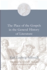 The Place of the Gospels in the General History of Literature - Book