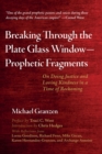 Breaking Through the Plate Glass Window-Prophetic Fragments - Book