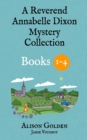 The Reverend Annabelle Dixon Cozy Mysteries : Books 1-4 - Book