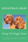 Doing The Doggy Dance : One woman, one night, two thousand philosophy years down the drain - Book