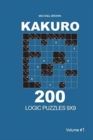 Kakuro - 200 Logic Puzzles 9x9 (Volume 1) - Book