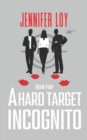 A Hard Target Incognito : Book Four - Book