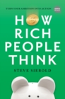 How Rich People Think: Condensed Edition - eBook