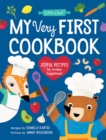 My Very First Cookbook : Joyful Recipes to Make Together! - eBook