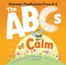 ABCs of Calm : Discover Mindfulness from A-Z - Book