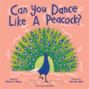 Can You Dance Like a Peacock? - Book