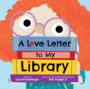 A Love Letter to My Library - Book