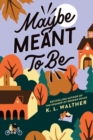 Maybe Meant to Be - Book