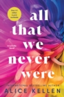All That We Never Were - Book
