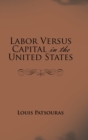 Labor Versus Capital in the United States - Book