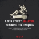 Lee's Street Jiu Jitsu Training Techniques Vol.1 "The Essential Defense Guide to Use in a Street Fight" - Book
