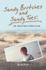 Sandy Britches and Sandy Toes : My Jekyll Island Memories by Jeff Foster - Book