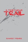 A Tortuous Trail - Book