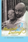 Married2destiny : A Memoir - eBook