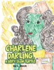 Charlene Darling, a Very Slow Turtle - Book