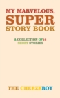 My Marvelous, Super Story Book : A Collection of 16 Short Stories - Book