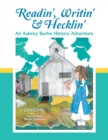 Readin', Writin' & Hecklin' : An Aubrey Burke History Adventure - Book