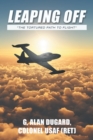 Leaping Off : "The Tortured Path to Flight" - Book