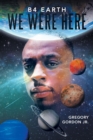 B4 Earth We Were Here - Book