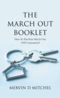 The March out Booklet : How to Pass Your March out 100% Guaranteed - Book