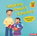 Making Smart Choices : Needs and Wants - eBook