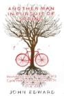 Another Man In Pursuit of Spring : Revisiting Edward Thomas' 1913 Cycle Ride From Wandsworth To Somerset - Book