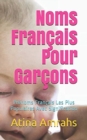 Noms Francais Pour Garcons : Prenoms Francais Les Plus Populaires Avec Signification - Book