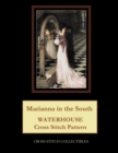 Marianna in the South : Waterhouse Cross Stitch Pattern - Book