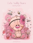 Cute Teddy Bears Coloring Book 2 - Book