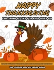 Thanksgiving Coloring Books for Kids Ages 4-8 : Thanksgiving Coloring Book: Simple Big Pictures Happy Holiday Coloring Books for Toddlers and Preschoolers - Book