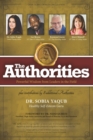 The Authorities - Dr. Sobia Yaqub : Powerful Wisdom from Leaders in the Field - Book