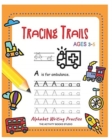 Tracing Trails : abc coloring books, trace letters ages 3-5 (Handwriting book) for Preschool handwriting workbook & Kindergarten - Book