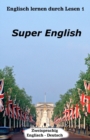 Englisch lernen durch Lesen 1 : Super English - Book