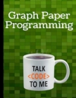 Graph Paper Programming : Introducing algorithms to reproduce a picture - Book