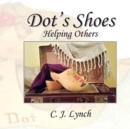 Dot's Shoes Helping Others - Book