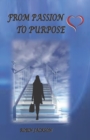 From Passion To Purpose - Book