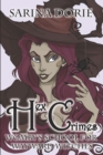 Hex Crimes : A Not-So-Cozy Mystery - Book