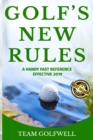 Golf's New Rules : A Handy Fast Reference Effective 2019 - Book