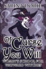 Of Curse You Will : A Not-So-Cozy Witch Mystery - Book