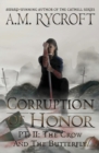 Corruption of Honor, Pt. 2 : The Crow and the Butterfly - Book