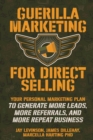 Guerilla Marketing for Direct Selling : Your Personal Marketing Plan to Generate More Leads, More Referrals, and More Repeat Business - Book