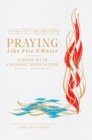 Praying Like Fire and Water : Siddur with Chassidic Meditation - Book