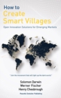 How to Create Smart Villages : Open Innovation Solutions for Emerging Markets - Book