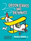Green Leaves and Brownies : A Paradoxical Explanation of Cannabis Laws - Book