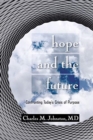 Hope and the Future : Confronting Today's Crisis of Purpose (Second Edition With Updates and a New Preface) - Book