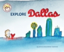 Finn and Remy Explore Dallas : An Illustrated Guidebook - Book