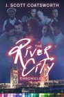 The River City Chronicles - Book