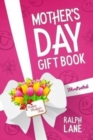 Mother's Day Gift Book : Riddles, Poems, Puzzles, Inspirational Quotes, Famous Mom Mini Biographies, Mother's Day Timeline - Book