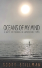 Oceans Of My Mind : A Quest For Meaning In Unpredictable Times - Book