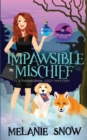 Impawsible Mischief : Paranormal Cozy Mystery - Book